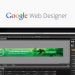 Google Web Designer – Ücretsiz HTML5 Reklam Tasarlama Aracı