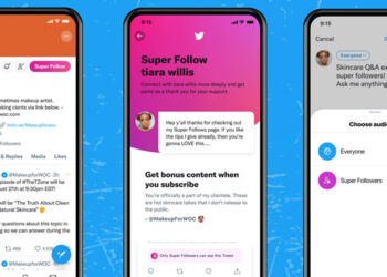 Twitter ile Super Follows ve Safety Mode Özellikleri Kullanımda